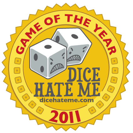 Dice Hate Me Game of the Year 2011 Dice Hate Me Game of the Year 2011